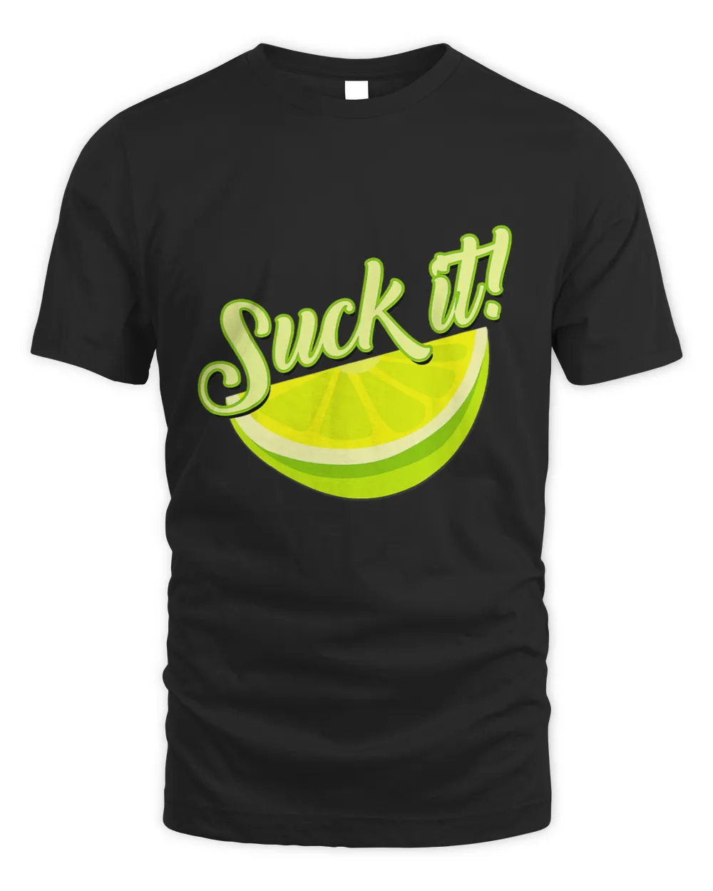 Suck It Mexican Shirt Funny Green Lime Slice Lemon Love Unisex Standard T-Shirt black s