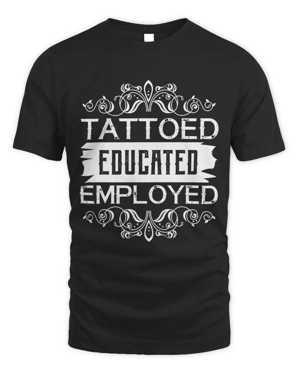 Tattoed Educated Employed Tattoo