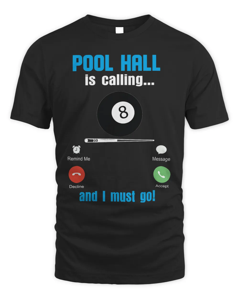 Funny pool billiards Pool Hall is Calling I Must Go