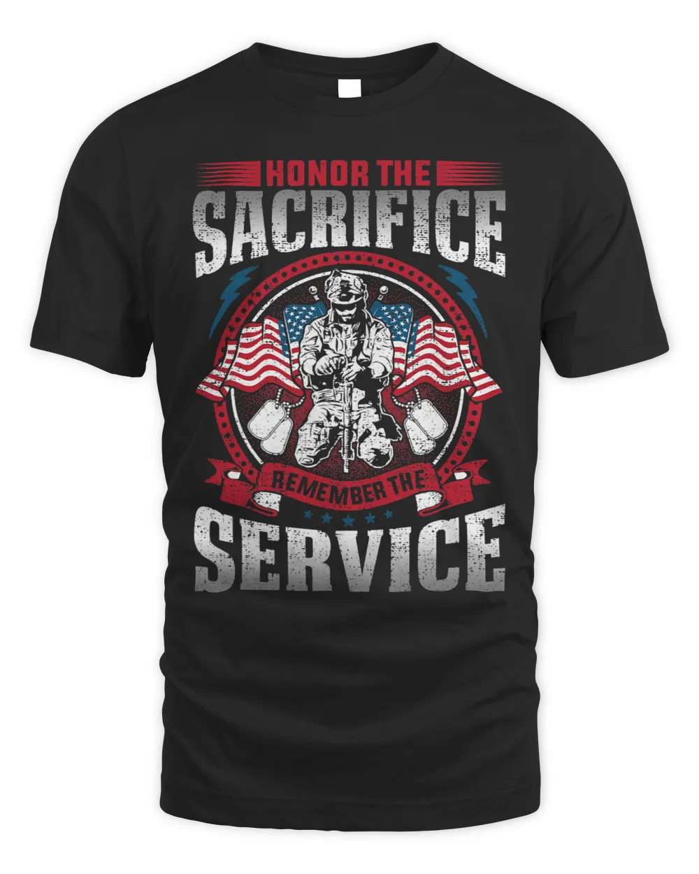 Honor The Sacrifice Remember The Service US Patriots