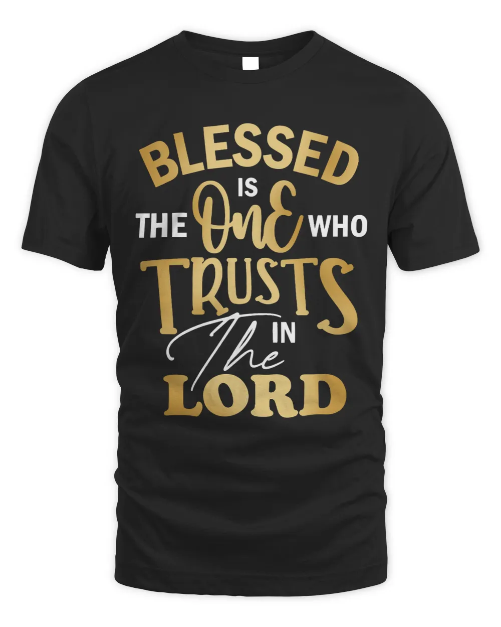 Christian Blessed Is The One Who Trusts In The Lord Jesus Apparel Christ