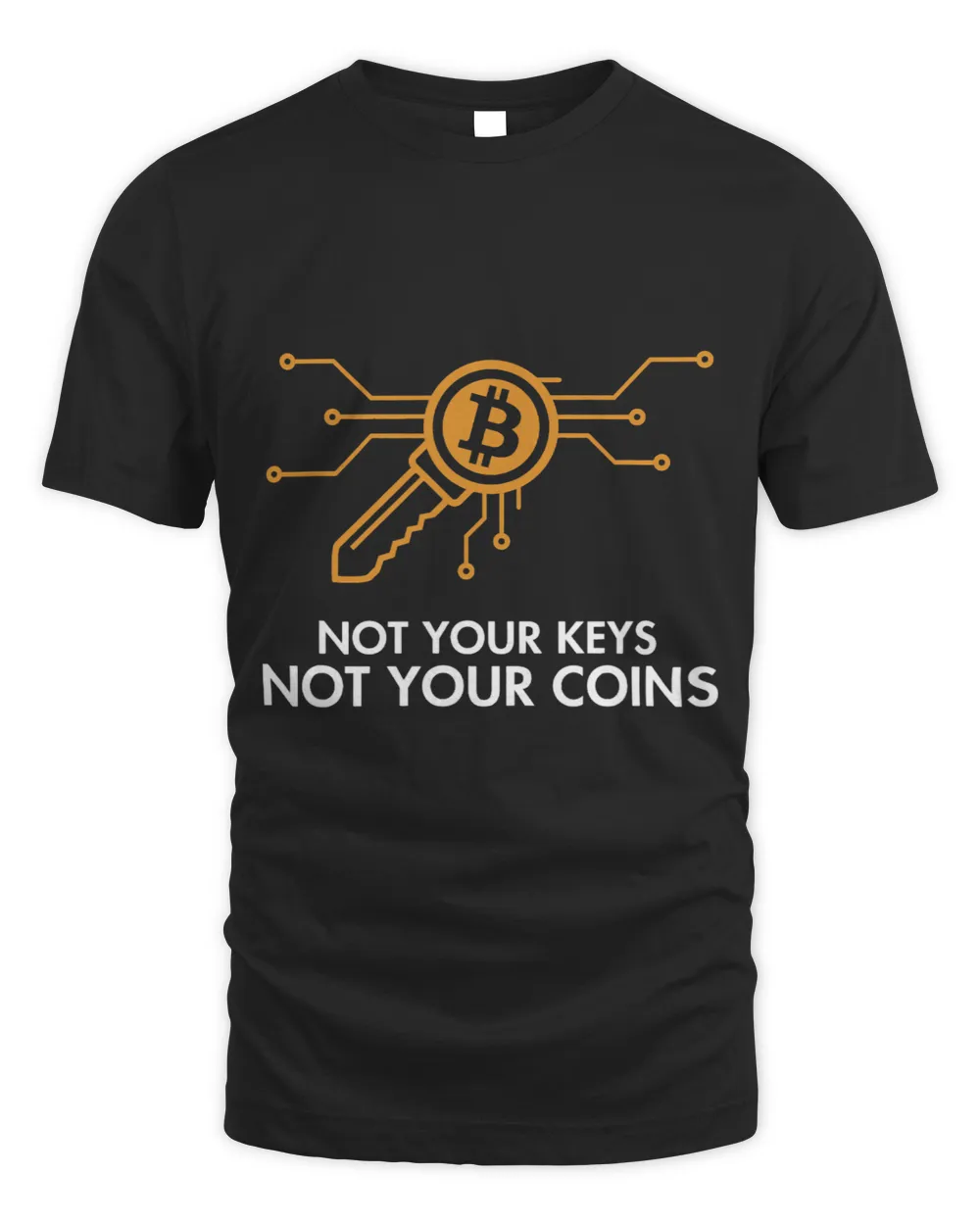 Not Your Keys Not Your Coins Blockchains Crypto Bitcoin Unisex Standard T-Shirt black s