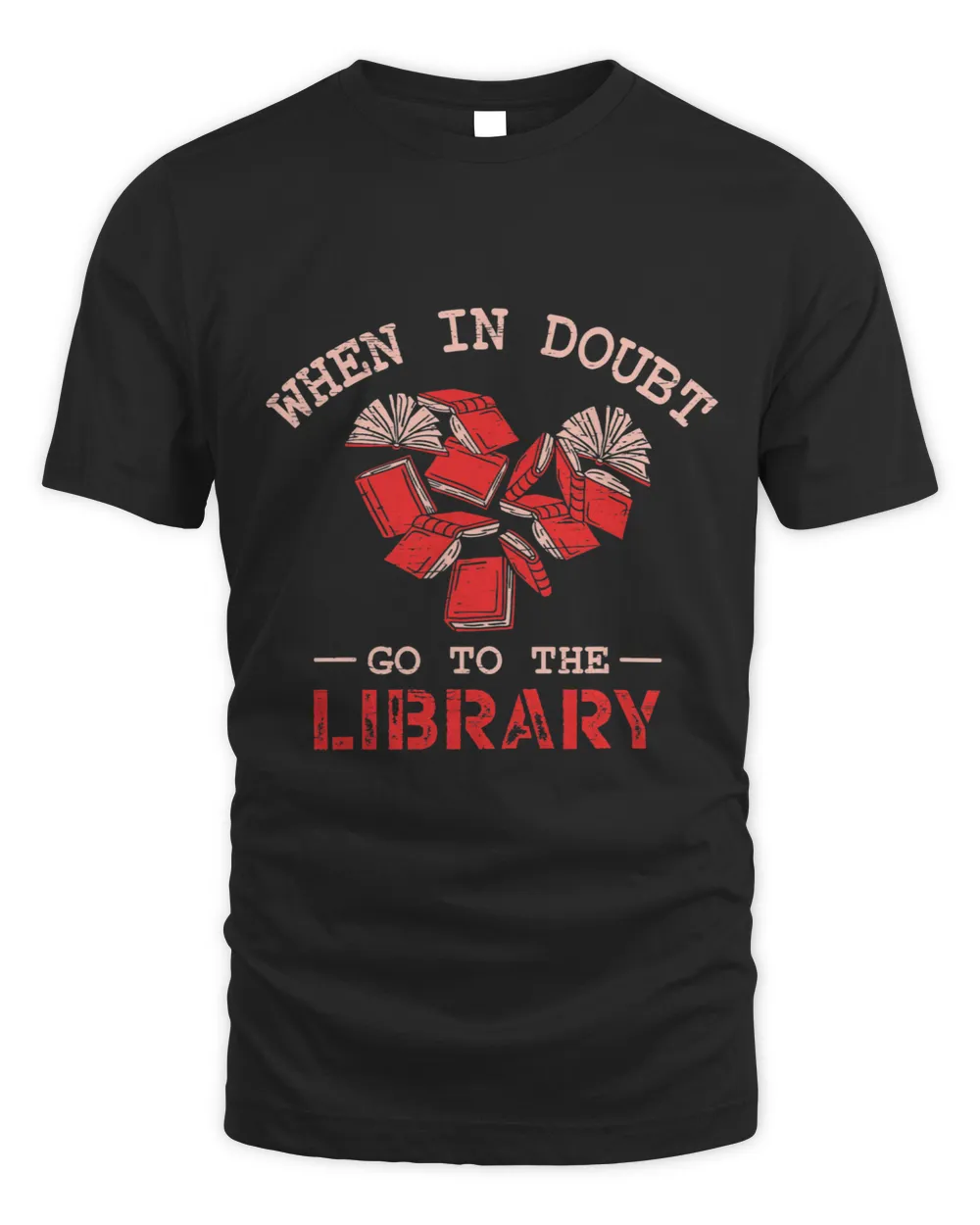 When In Doubt Go To The Library Unisex Standard T-Shirt black s