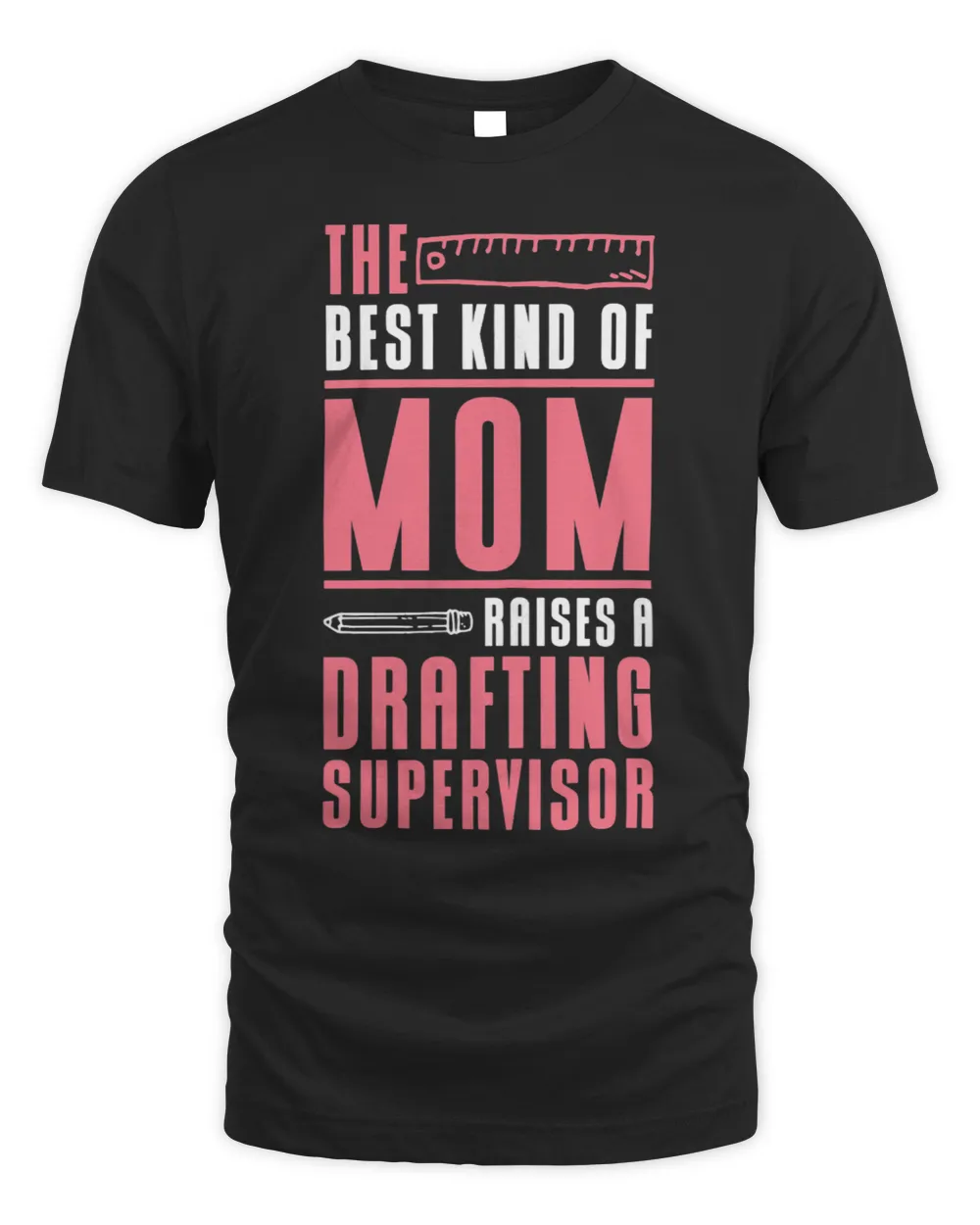 Womens The Best Kind Of Mom Technical Draftsmen Architect Engineer Unisex Standard T-Shirt black s
