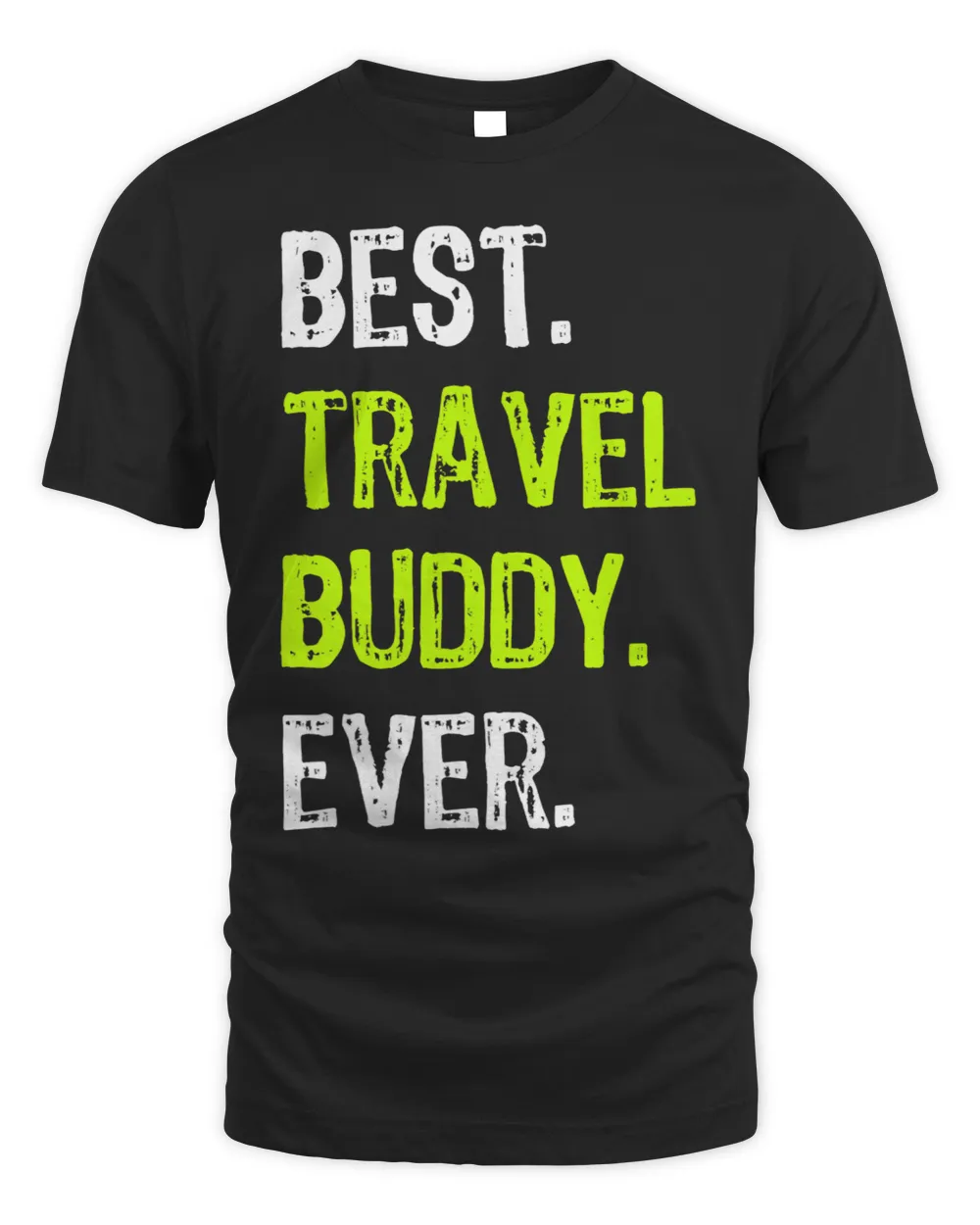 Best TRAVEL BUDDY Ever Traveling Companion