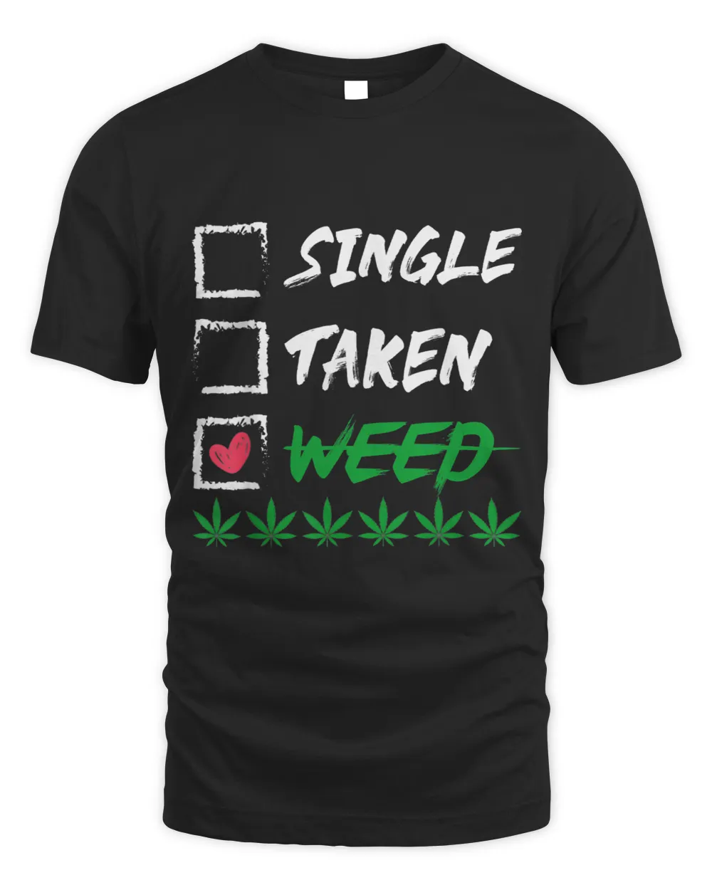 Funny Weed 420 Quote Valentine Cannabis Smoker Lover