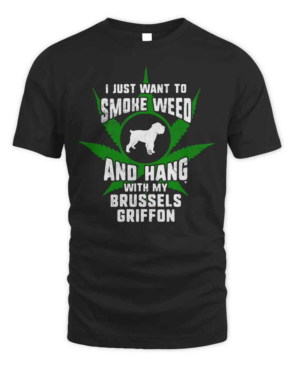 Weed And Hang With My Brussels Griffon Funny T-Shirt