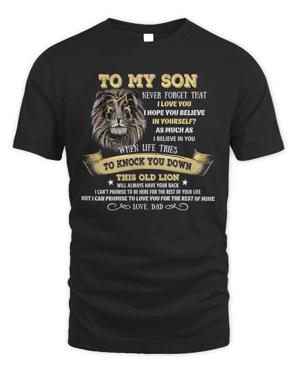 Gift To My Son From Dad, Lion To My Son From Dad, Never Forget That I Love You T-Shirt