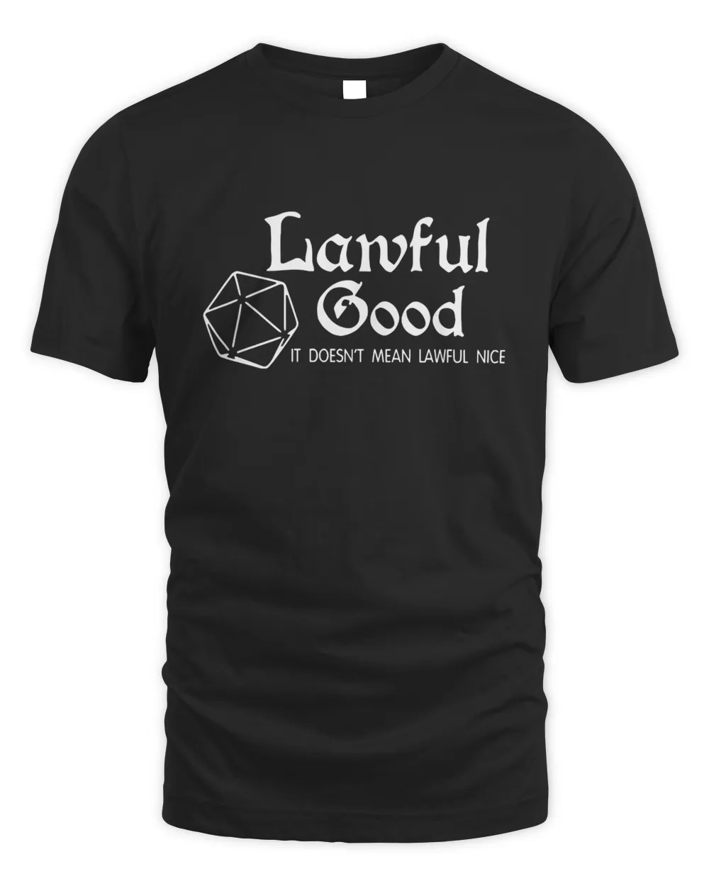 Lawful Good Doesn’t Mean Lawful Nice Shirt