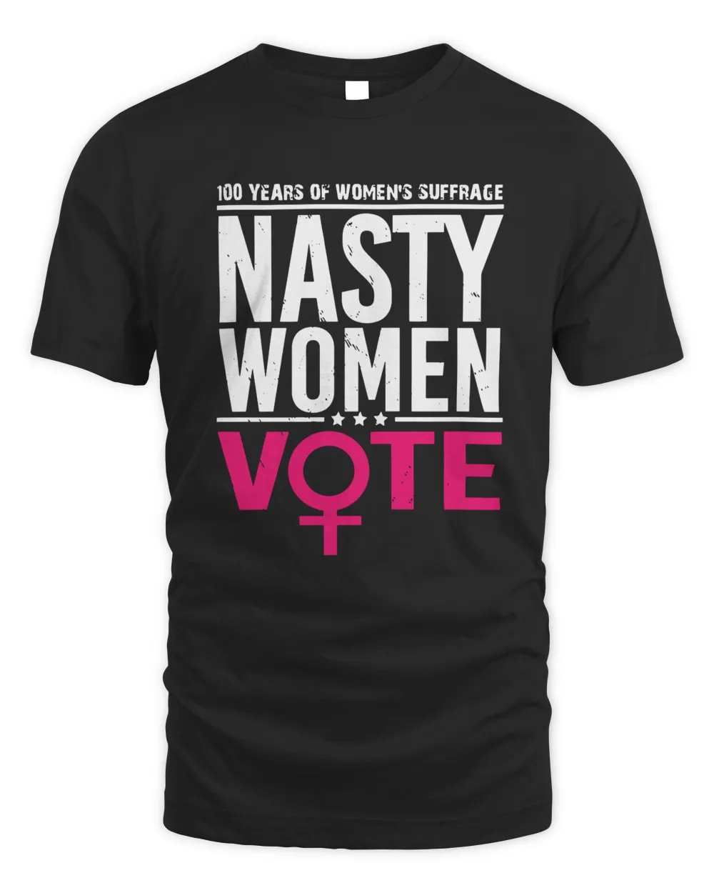 100 Years Women’s Suffrage Nasty Women Vote shirt