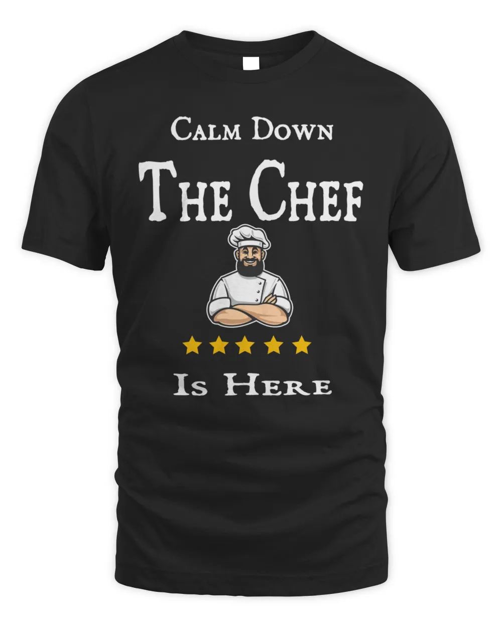 Funny Chef Quotes Calm Down The Chef Is Here chef cooking T-Shirt |  SenPrints