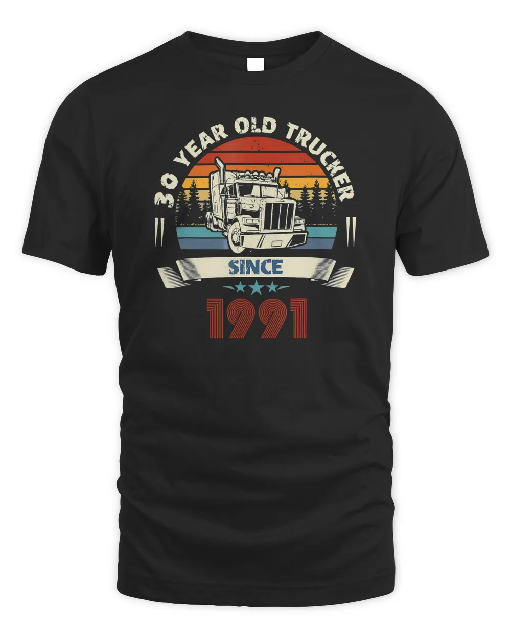 30 Year Old Trucker Since 1991 Birthday T-Shirt