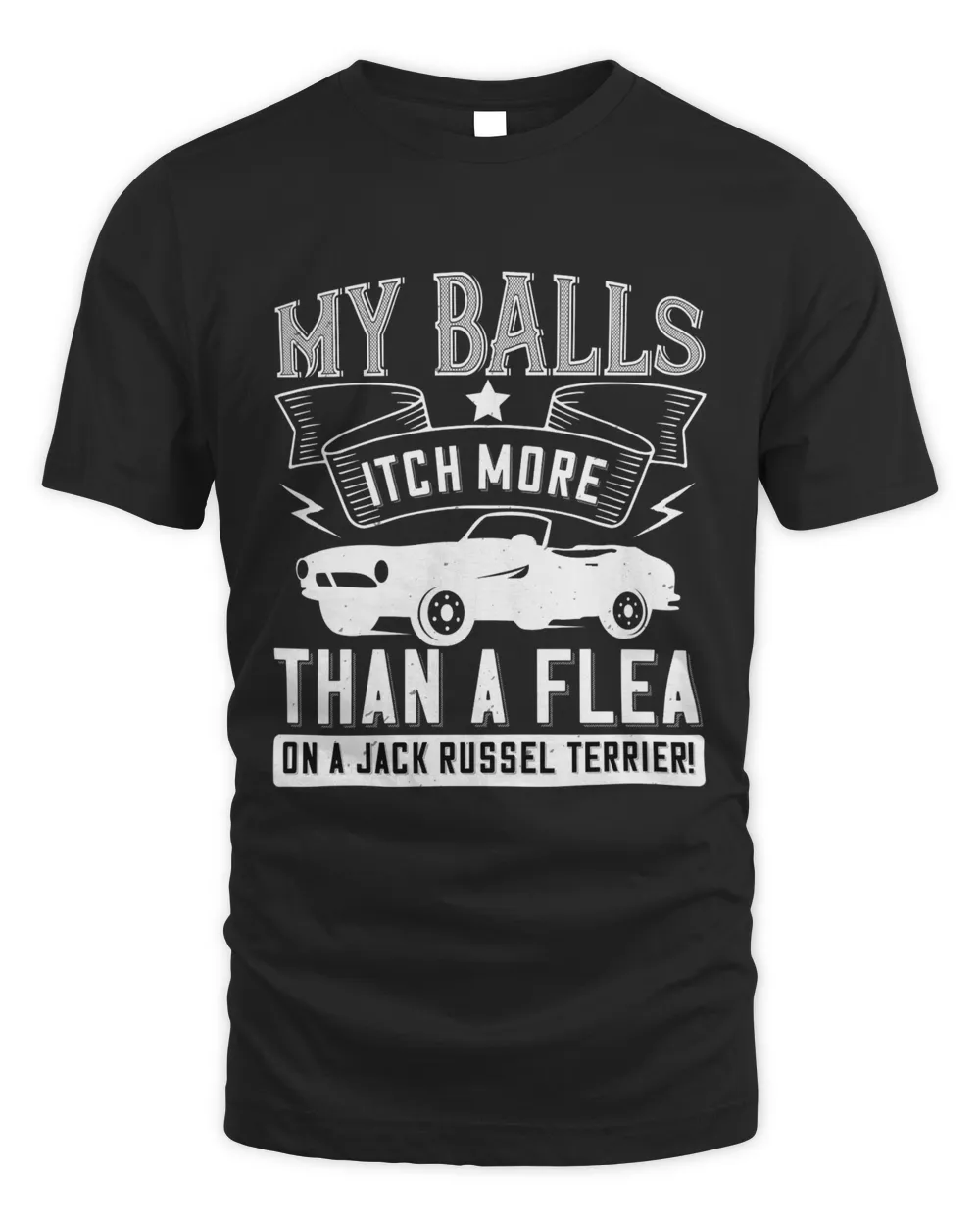 02 My balls itch more than a flea on a jack russel terrier!-01