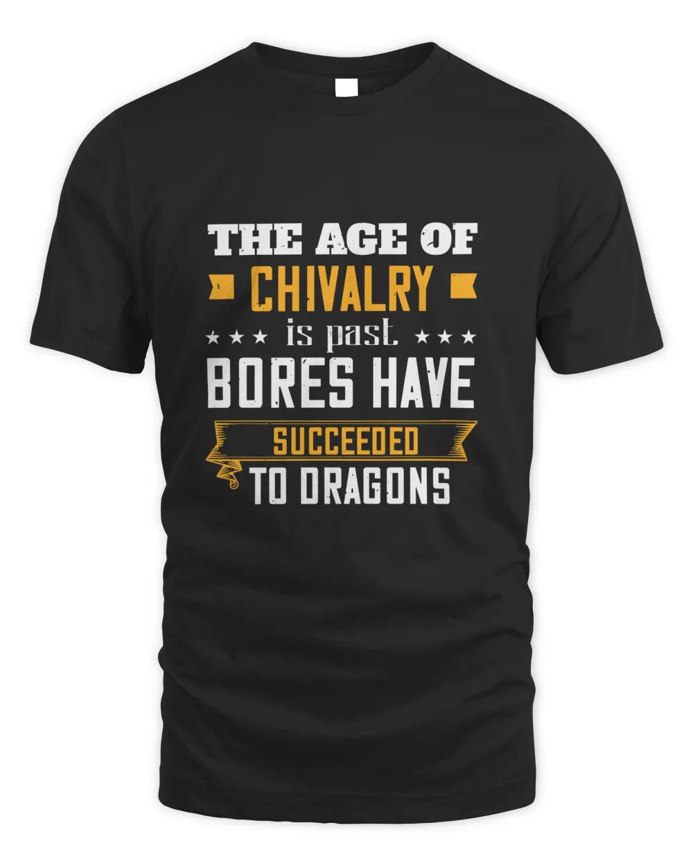 The age of chivalry is past. Bores have succeeded to dragons-01