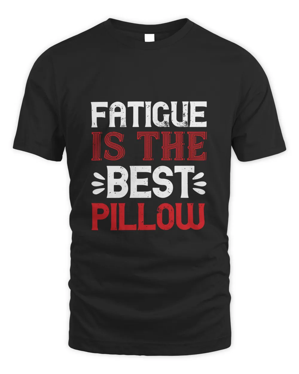 Fatigue is the best pillow-01 Men's Standard T-Shirt black s