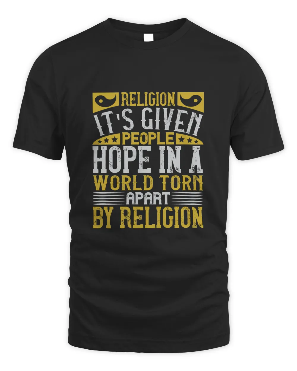 Religion. It's given people hope in a world torn apart by religion-01