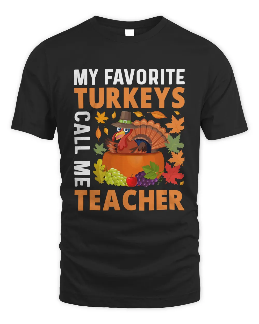 My favorite turkeys call me teacher