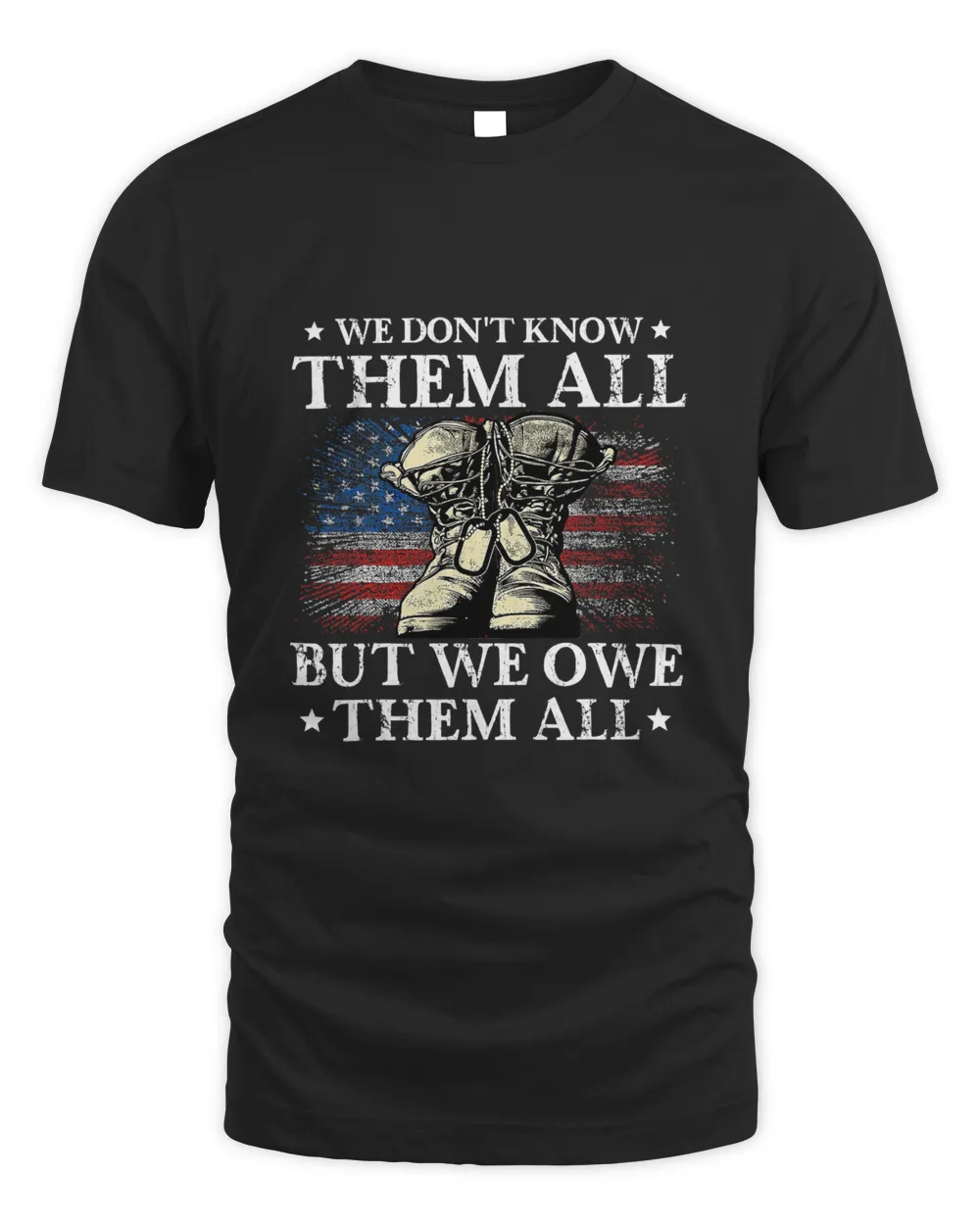 Veterans Day We Owe Them All Veterans Combat Boots USA Flag T-Shirt