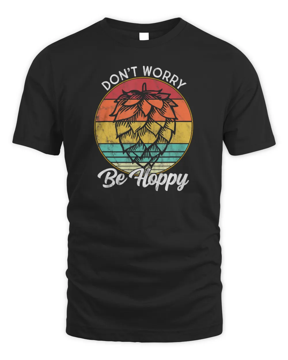 I Need A IPA Beer quote Don't worry be Hoppy Craft beer T-Shirt