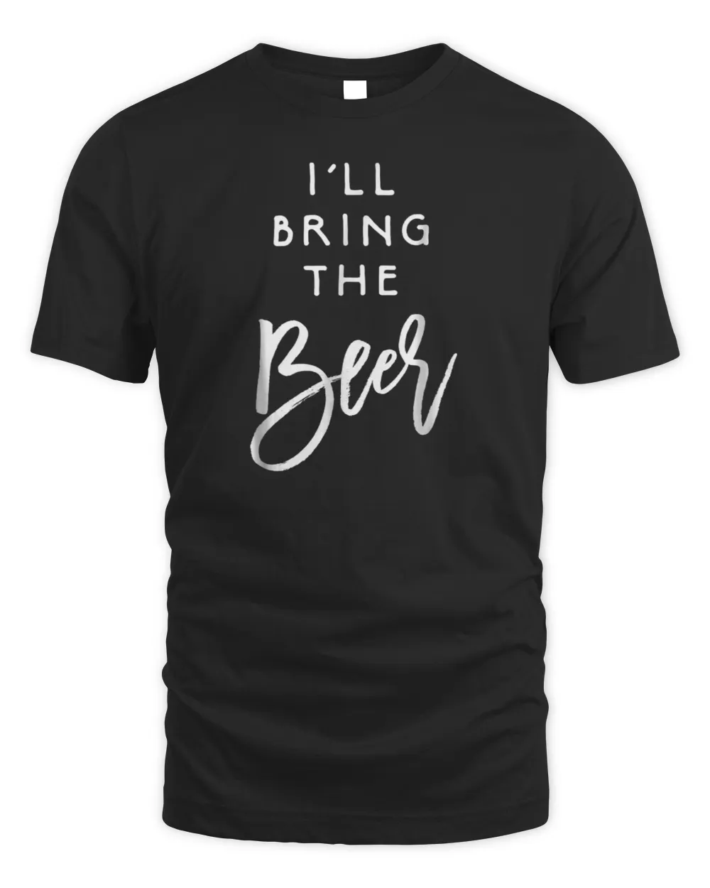 I'll Bring The Beer Shirt Funny Men Women Party Group Tees