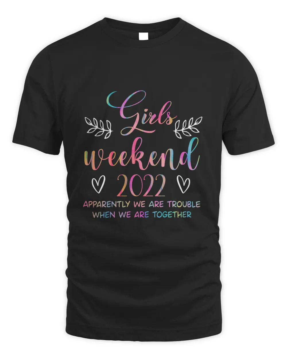 RD Girls Weekend 2022 Apparently We Are Trouble Matching trip Shirt