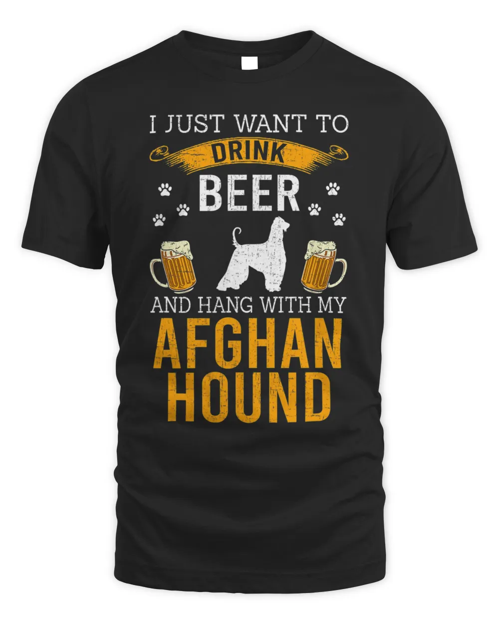 I Just Want To Drink Beer & Hang With My Afghan Hound T-Shirt