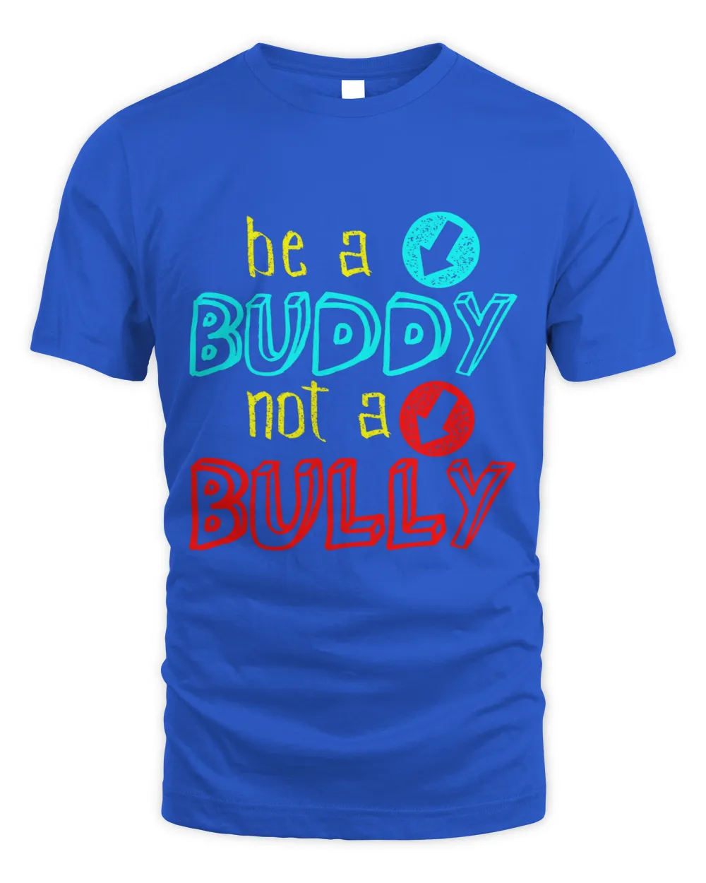 Anti Bullying Positive Message Be A Buddy Not A Bully