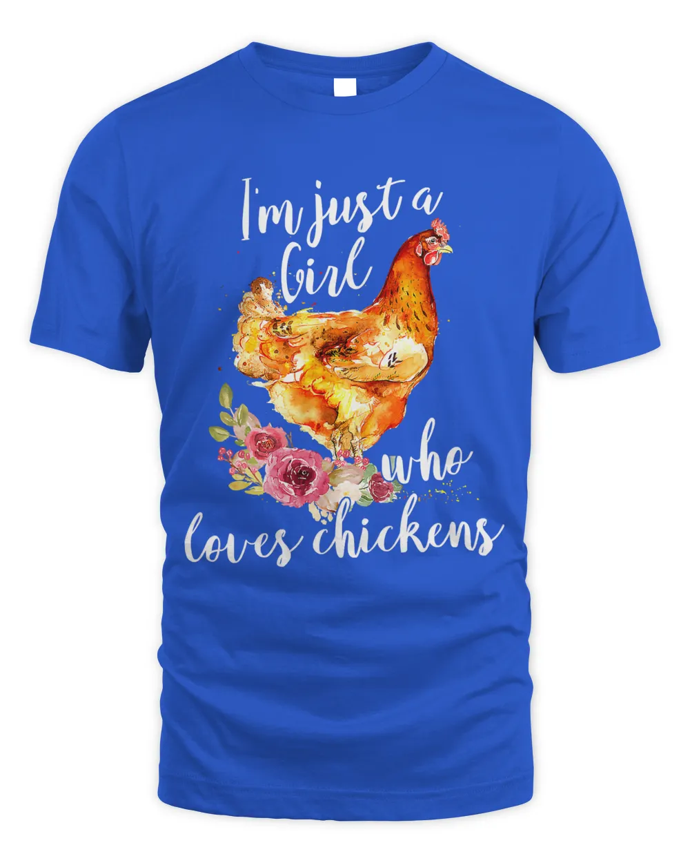 just a girl who loves chickens flower chicken