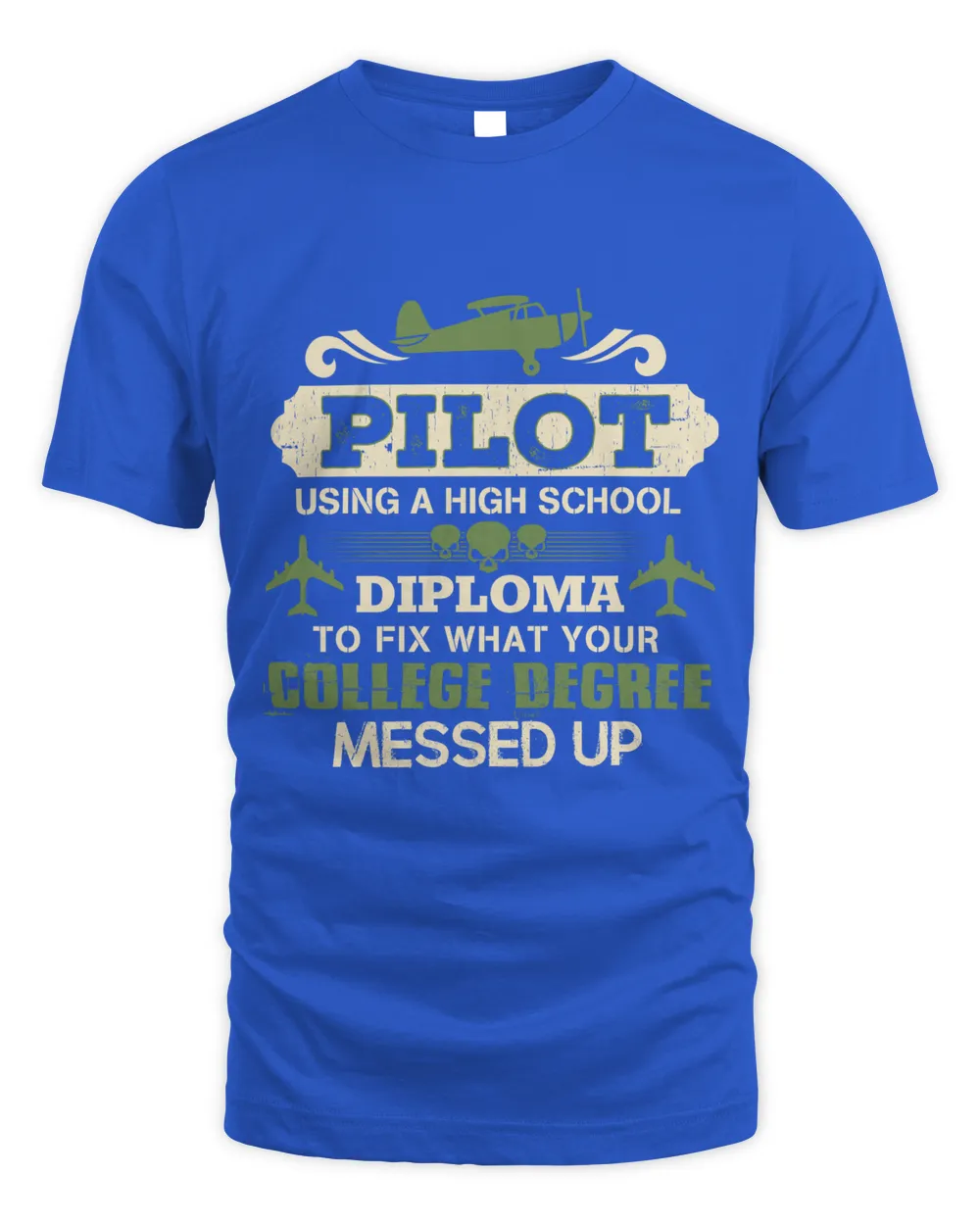 Pilot using a high school diploma to fix what your college degree messed up