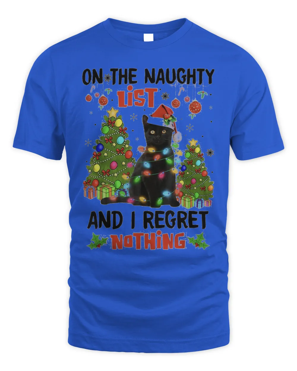 On The Naughty List And I Regret Nothing Cat Christmas Shirt