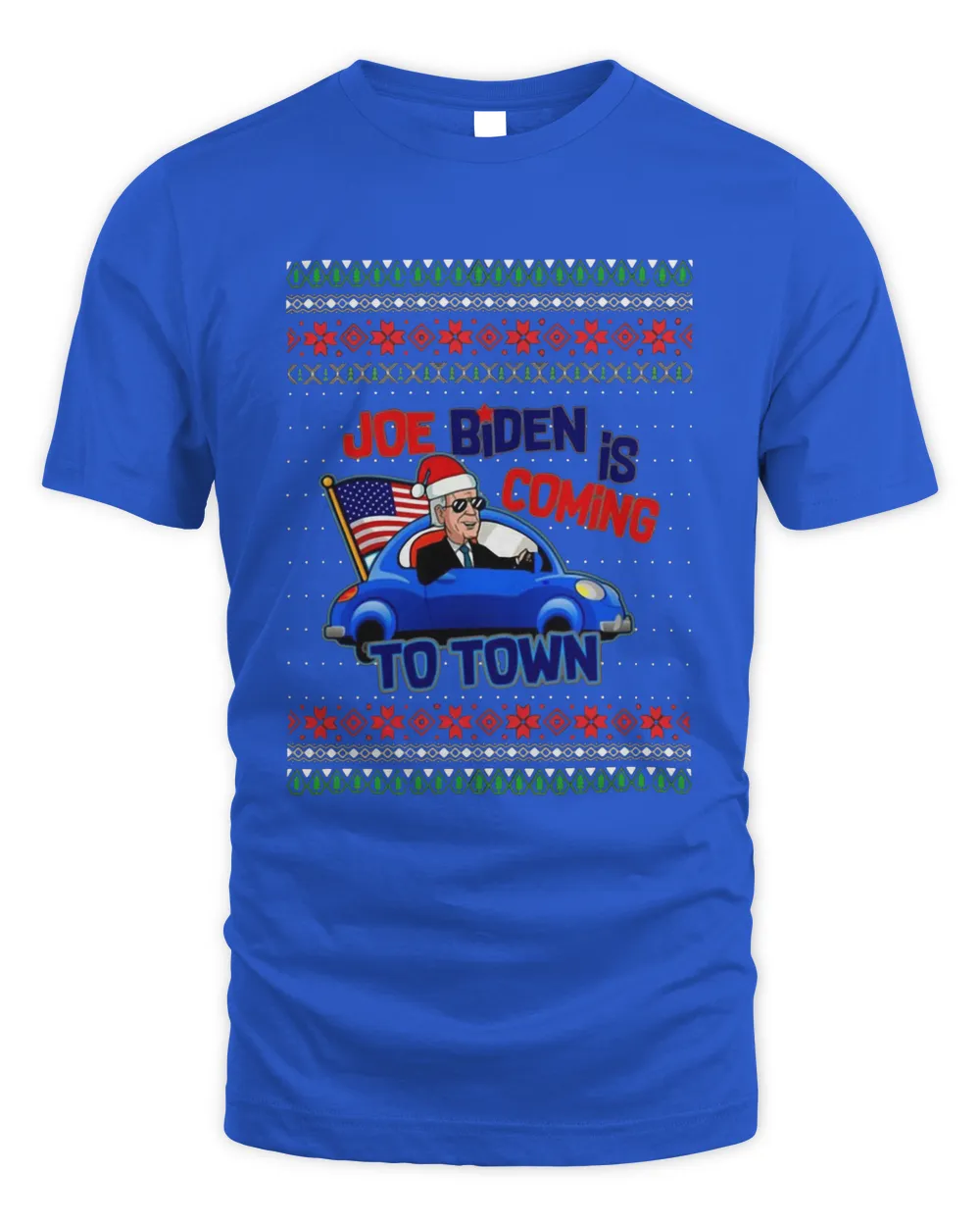 Official Joe Biden Is Coming To Town Ugly Christmas Sweatshirt