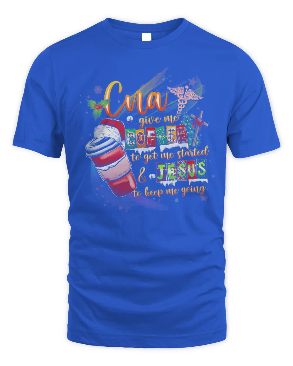 CNA Give My To Get The Me Started And Jesus To Keep Me Going Merry Christmas Shirt