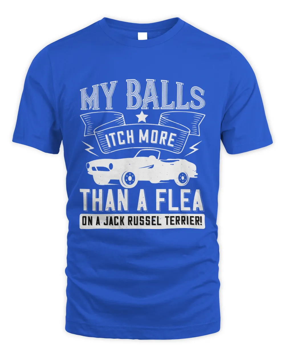 02 My balls itch more than a flea on a jack russel terrier!-01