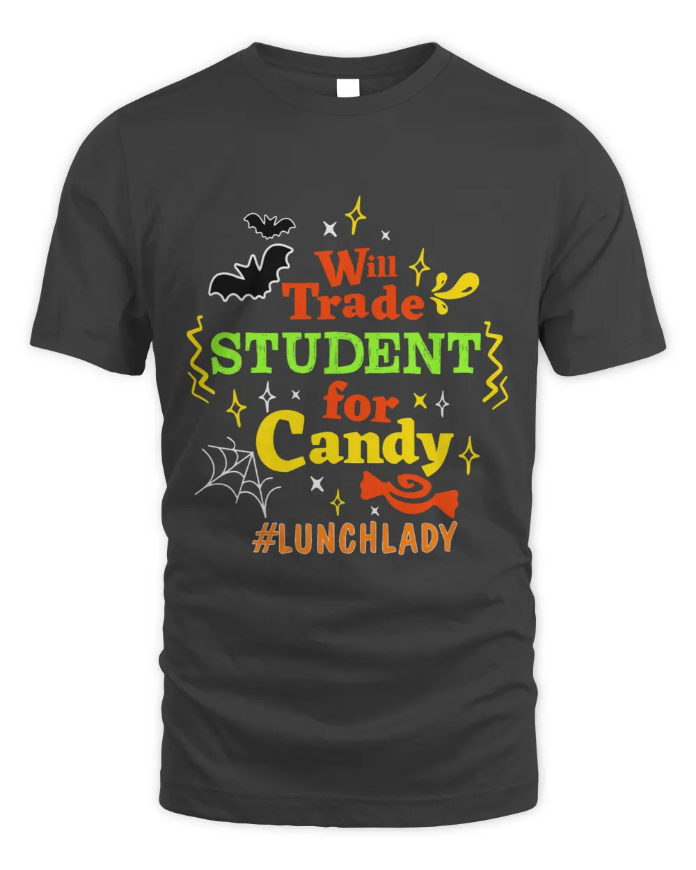 Will Trade Students For Candy Lunch Lady Halloween Funny