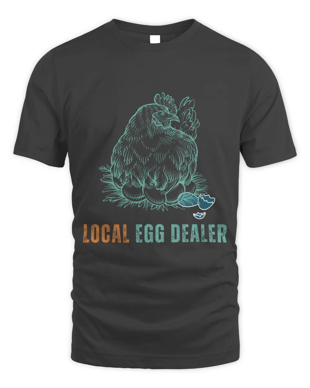 Chicken Lover Support Your Local Egg Dealer Funny Chicken 26