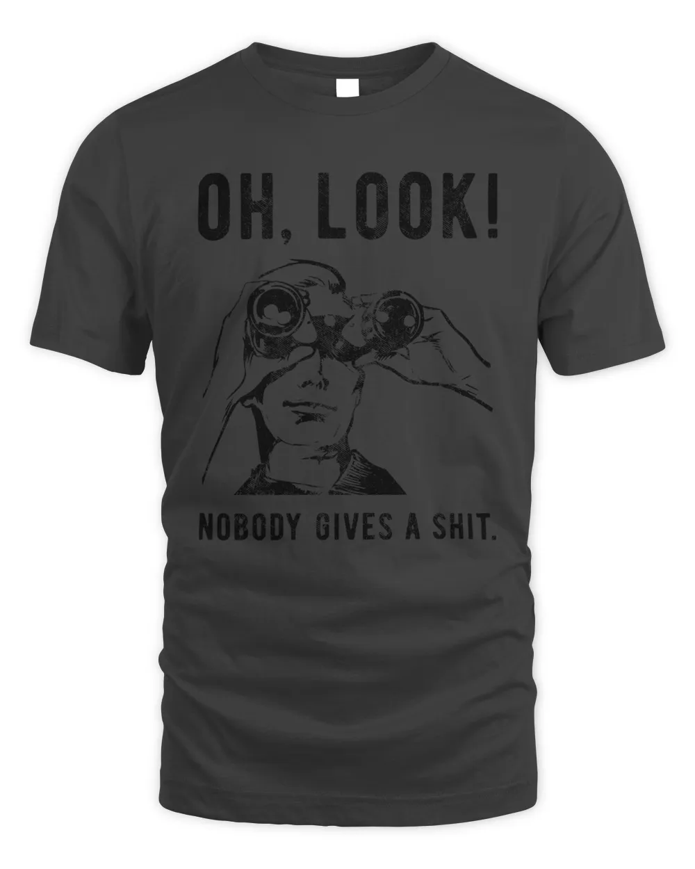 Funny Mens Shirt, Sarcastic Shirt For Men, Novelty Shirts, Funny Saying Shirts, Offensive Shirt, Oh Look Nobody Gives A Shit
