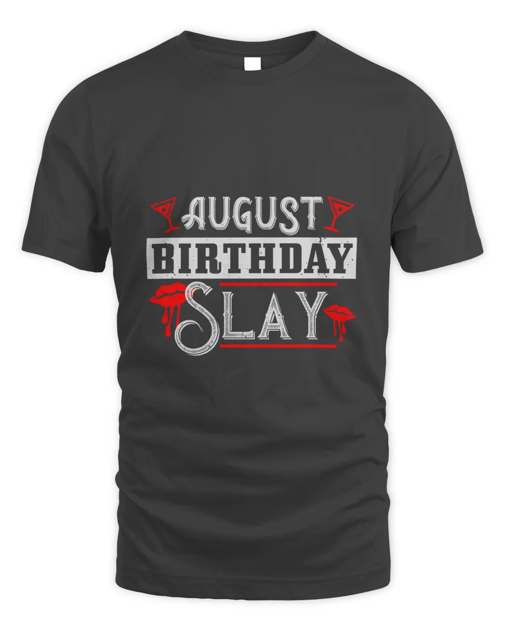 August Birthday Slay Birthday Shirt, Birthday Gift, Best Friend Birthday Gift
