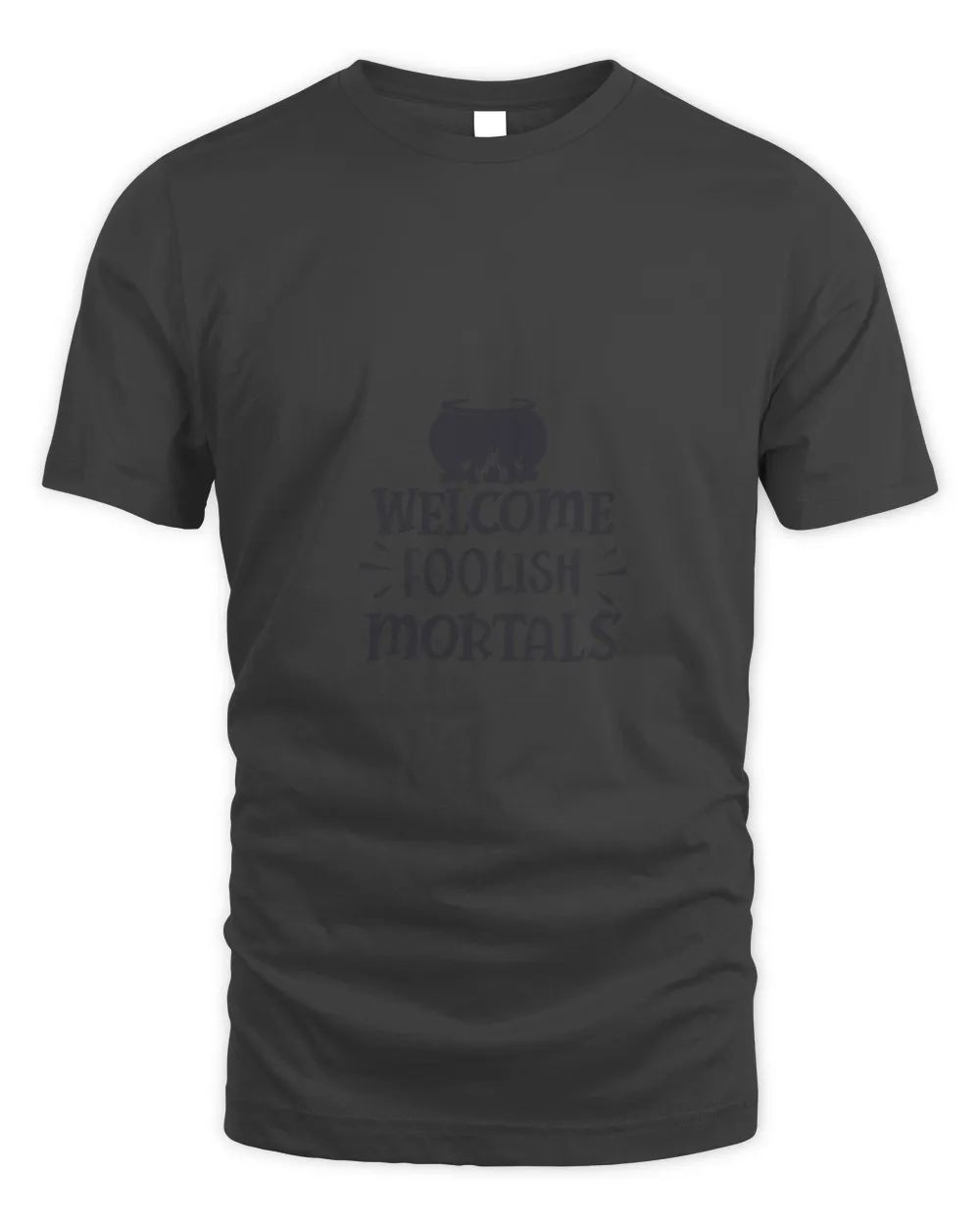 Welcome Foolish Mortals 1 t shirt hoodie sweater