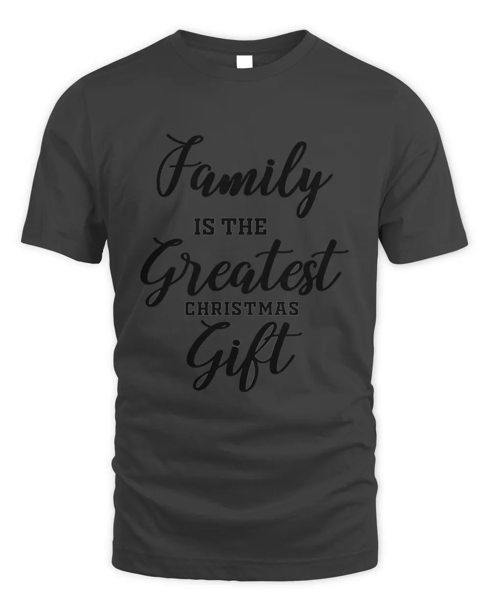 Family Is The Greatest Christmas Gift, Christmas T-Shirts for the Family, Men's & Women's Merry Christmas Shirt