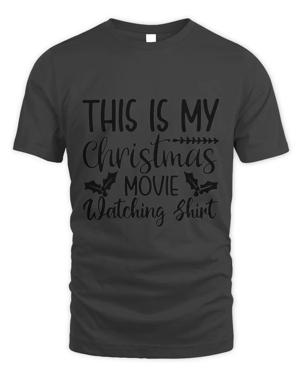 This Is My Christmas Movie Watching Shirt, Men's & Women's Merry Christmas Shirt