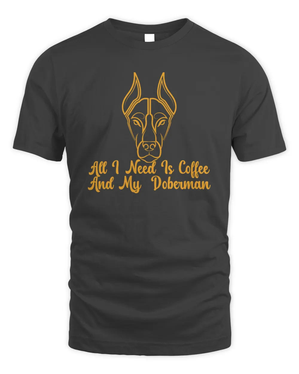 coffee and my doberman funny design for dogs and coffee lover T-Shirt