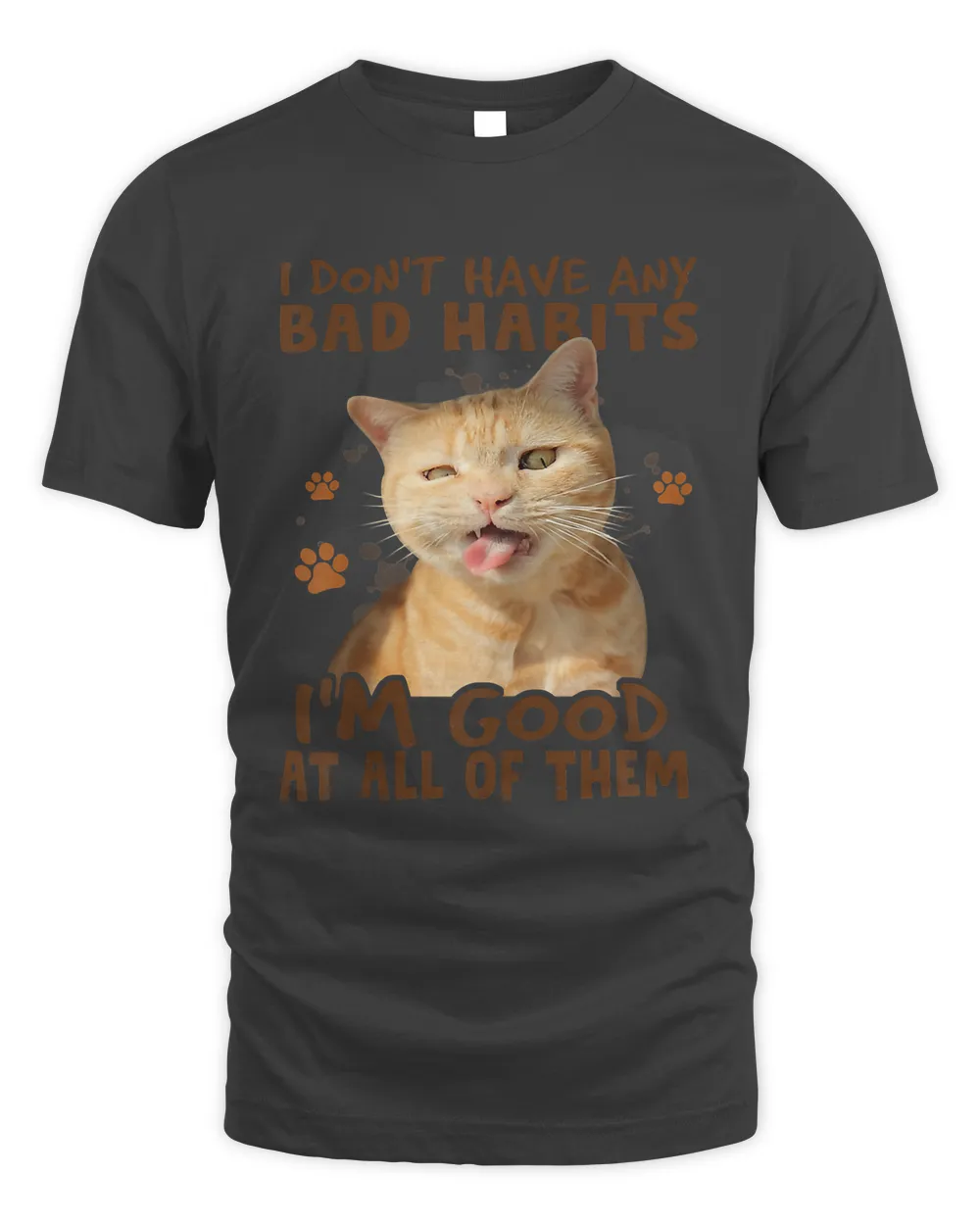 Cat I Dont Have Any Bad Habits Funny Gift For Men Women 28