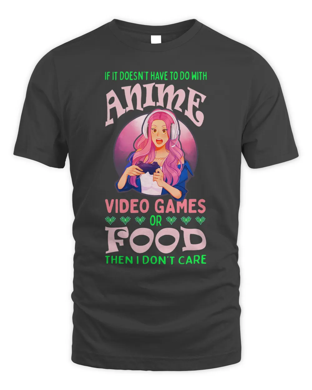 If Its Not Anime Video Games Or Food I Dont Care 8