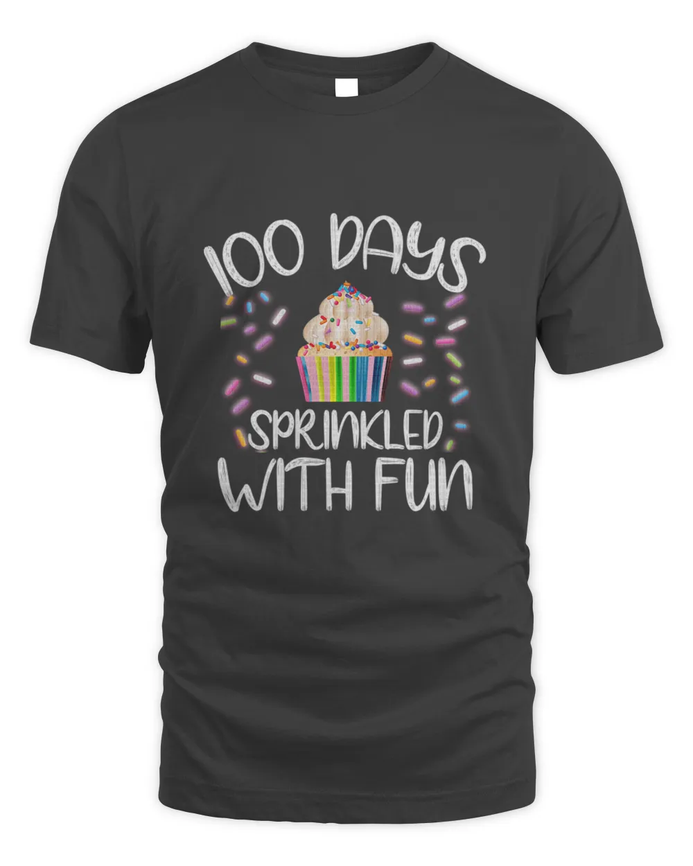 100 Days Of School T-Shirt100 days of school , 100 days sprinkled with fun, student teacher gift idea T-Shirt_by AKACreativity_ copy