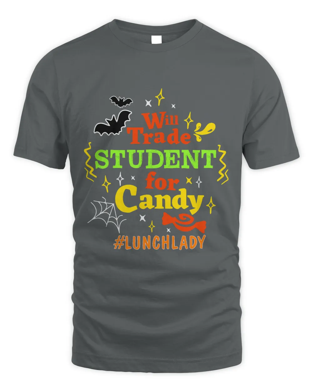 Will Trade Students For Candy Lunch Lady Halloween Funny