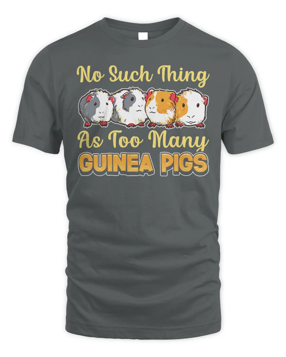 Too Many Guinea Pigs  Cute Cavy Gift  Guinea Pig T-Shirt