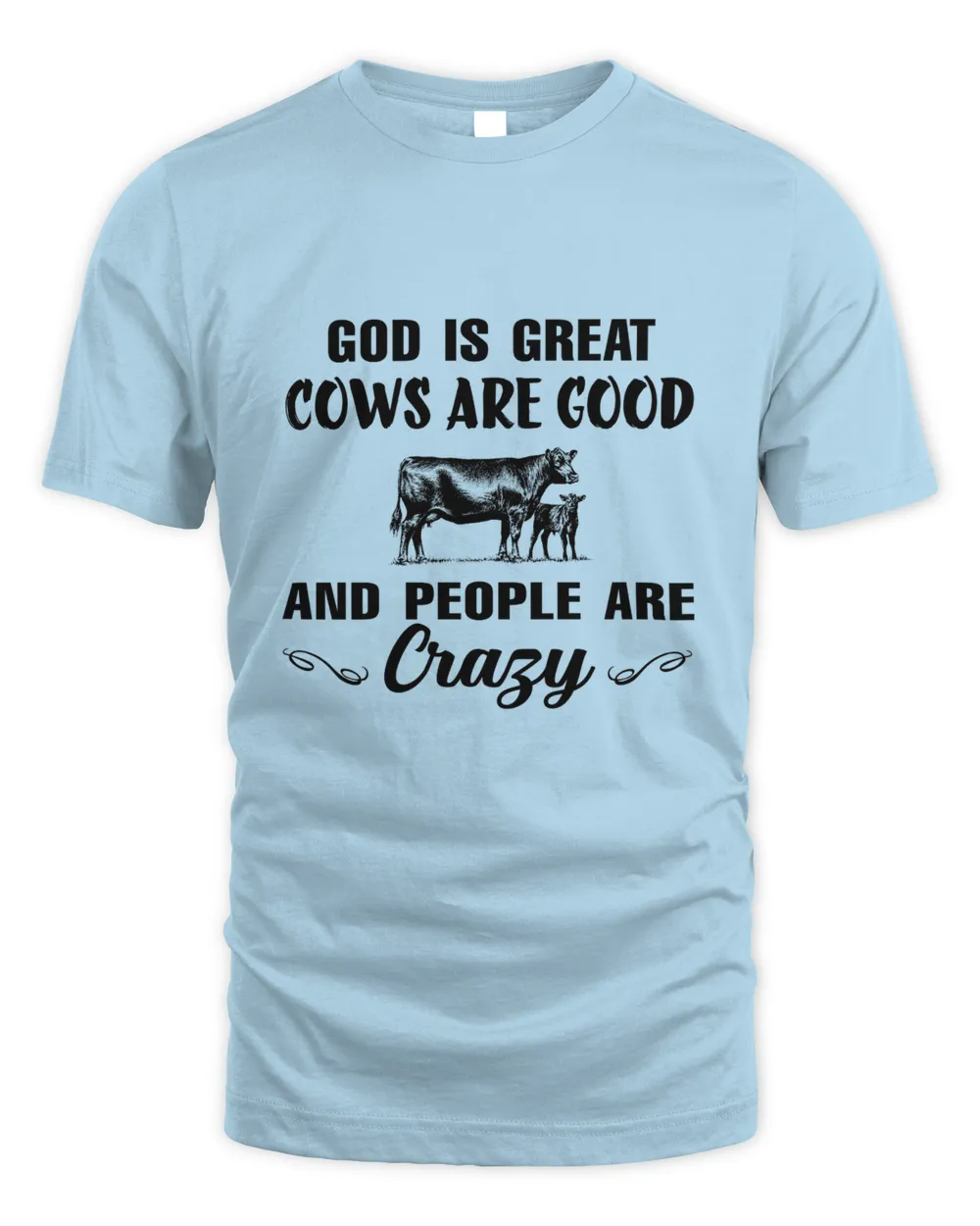 God Is Great - Cows Are Good