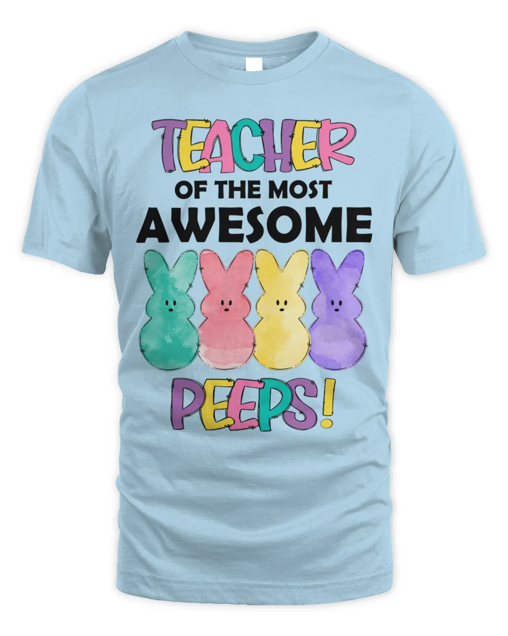 teacher of the most awesome peeps Unisex Standard T-Shirt light-blue s