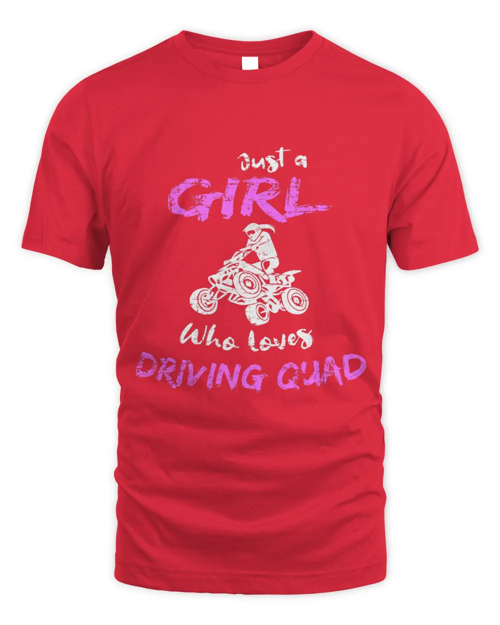 Fun Quad Girl ATV Gift I Just A Girl Who Loves Driving Quad