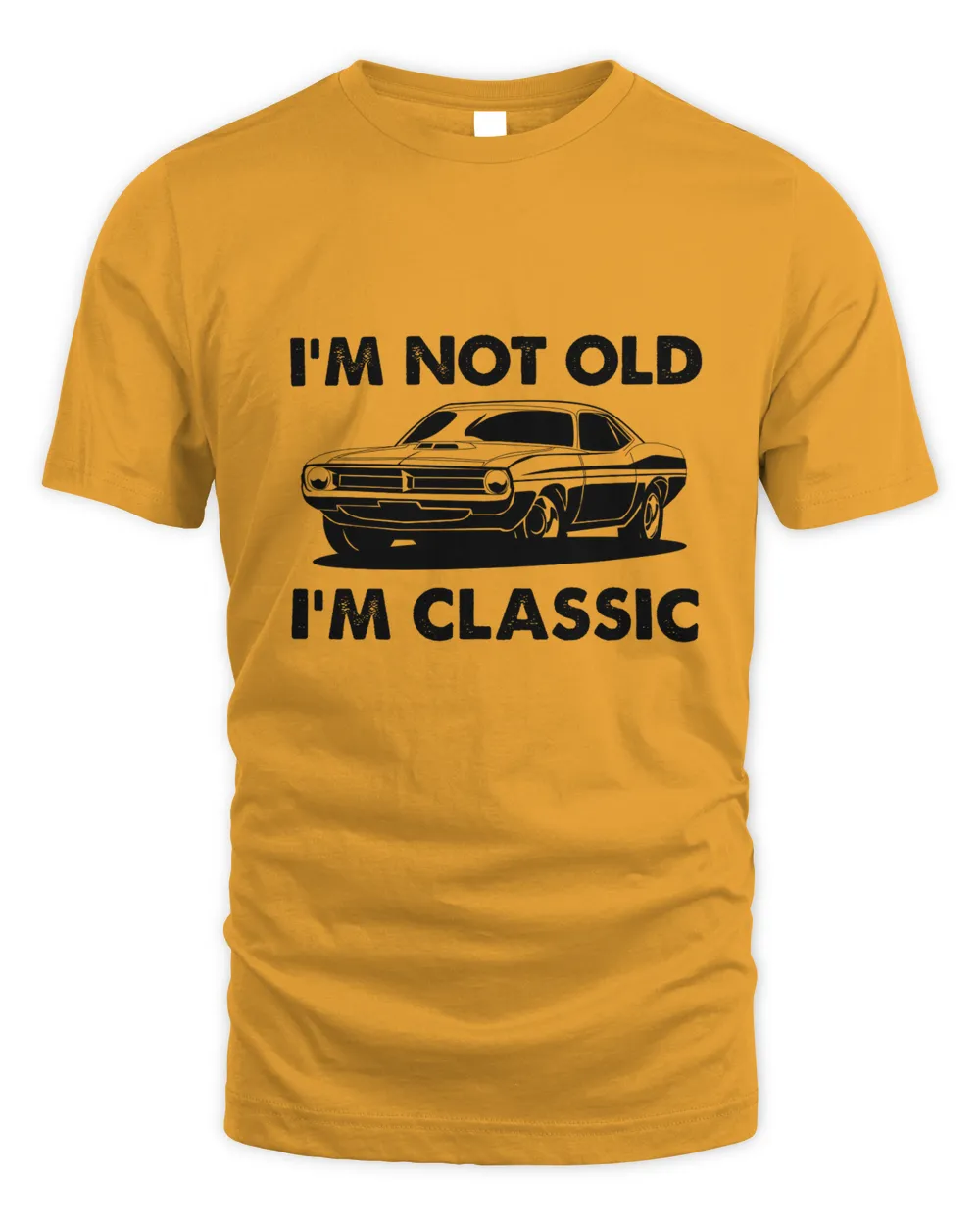 I'm Not Old I'm Classic Fathers Day T shirts